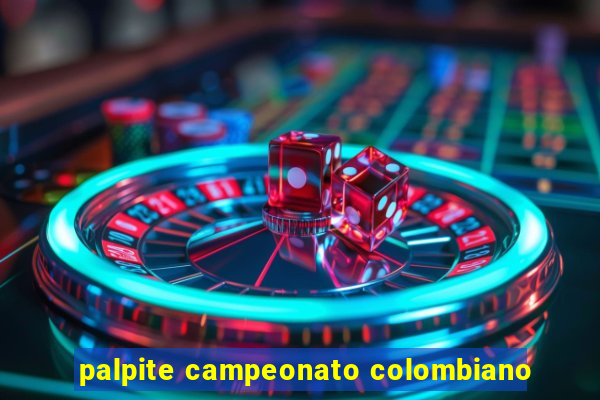 palpite campeonato colombiano