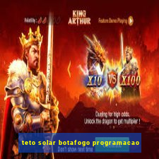 teto solar botafogo programacao