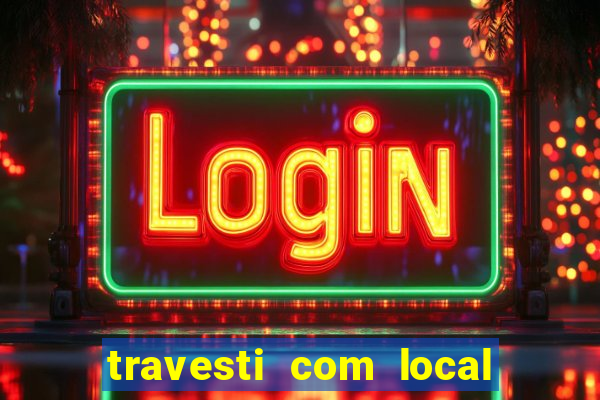 travesti com local em santos