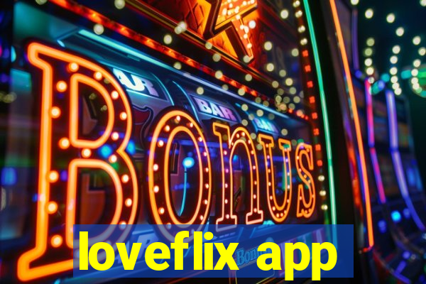 loveflix app