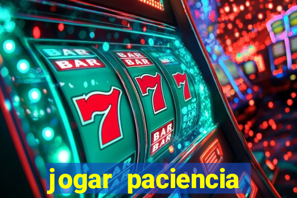 jogar paciencia haja paciencia