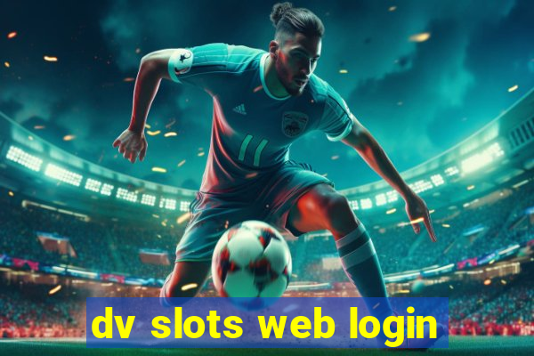 dv slots web login