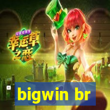 bigwin br