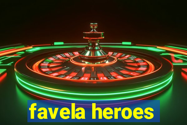 favela heroes