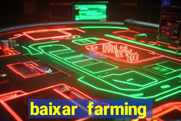 baixar farming simulator 18 dinheiro infinito