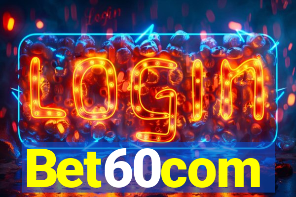 Bet60com