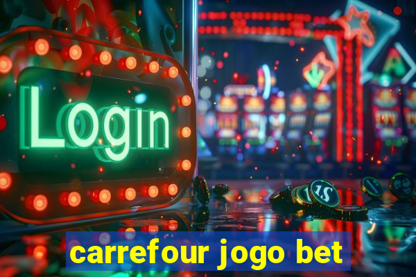 carrefour jogo bet