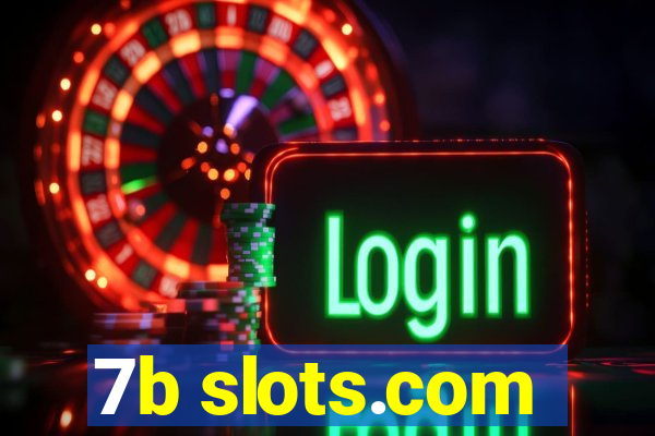 7b slots.com