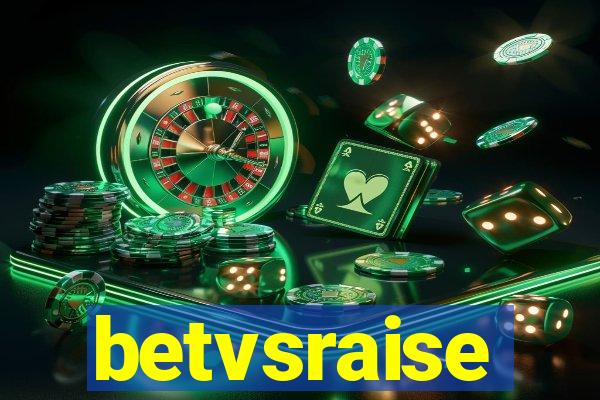 betvsraise