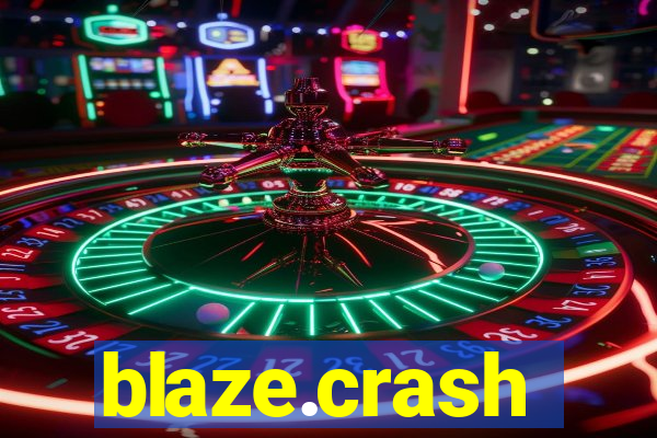 blaze.crash