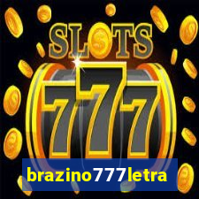 brazino777letra