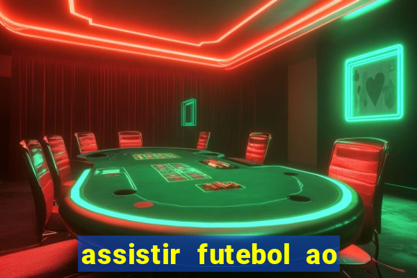 assistir futebol ao vivo multimarcas