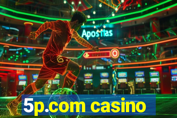 5p.com casino