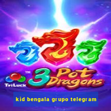 kid bengala grupo telegram