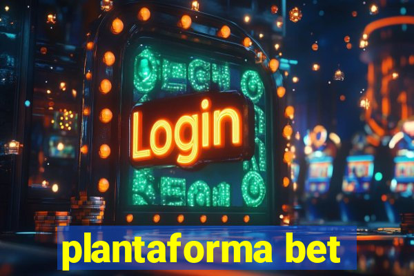 plantaforma bet