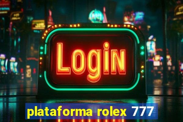 plataforma rolex 777