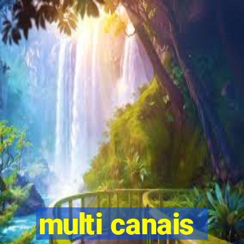 multi canais