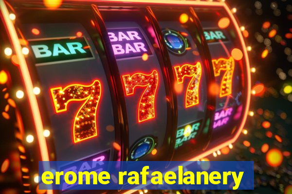 erome rafaelanery