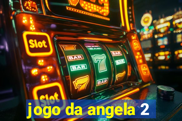 jogo da angela 2