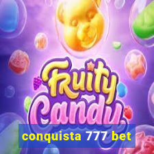 conquista 777 bet