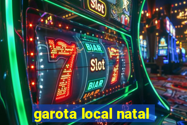 garota local natal