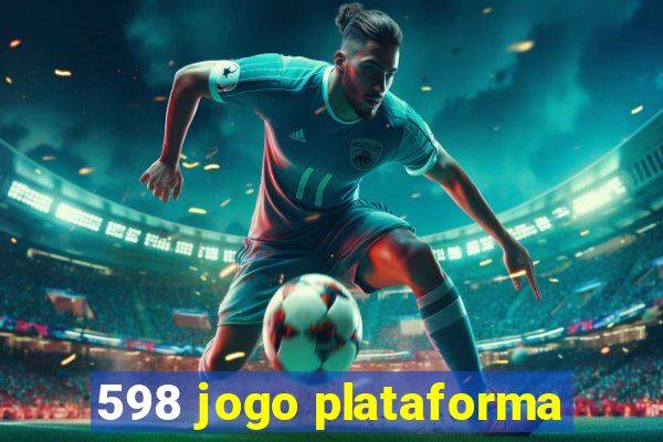 598 jogo plataforma