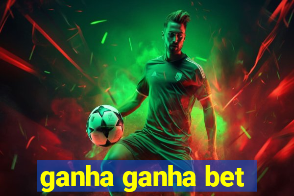 ganha ganha bet