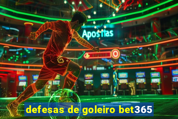 defesas de goleiro bet365