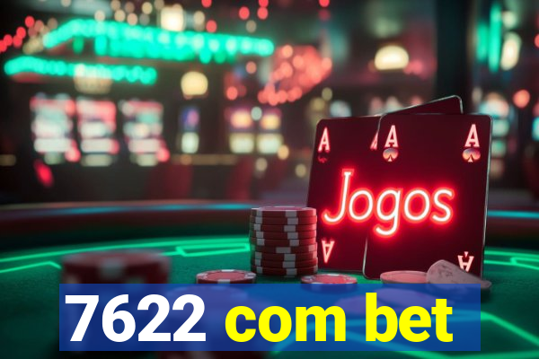 7622 com bet