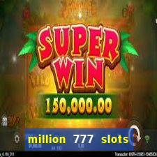 million 777 slots paga mesmo