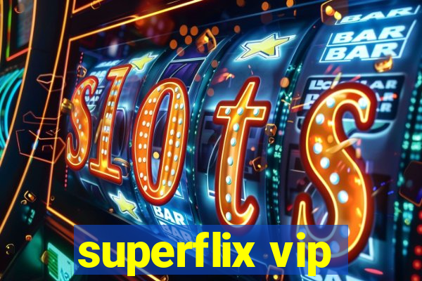 superflix vip