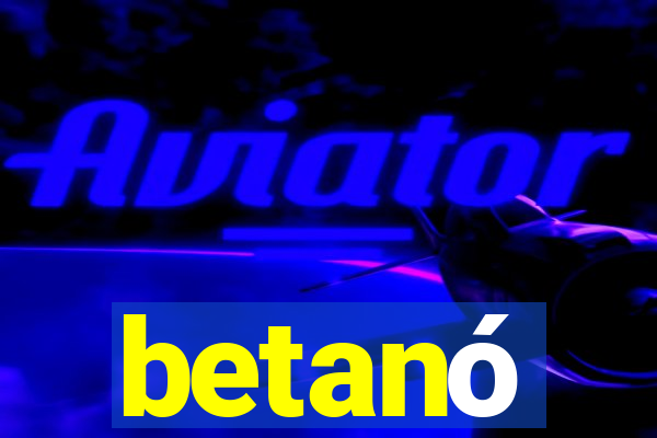 betanó