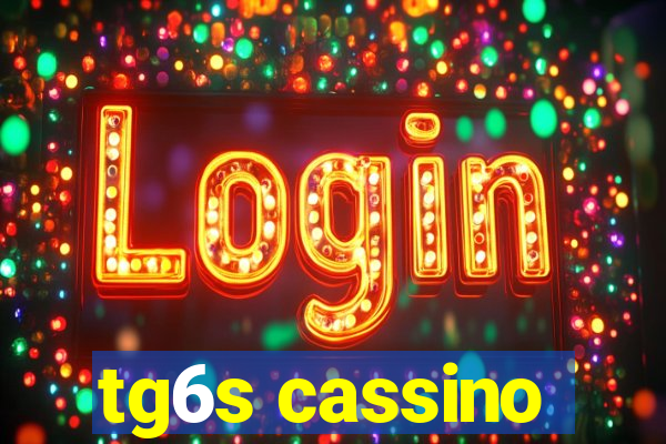 tg6s cassino