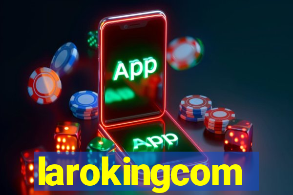 larokingcom