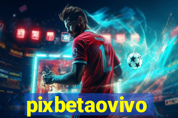 pixbetaovivo