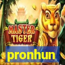 pronhun