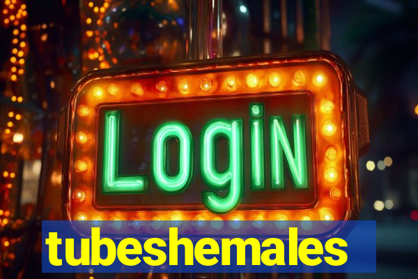 tubeshemales