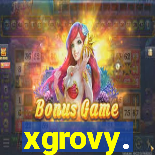 xgrovy.