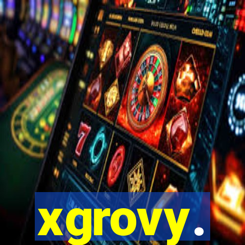 xgrovy.