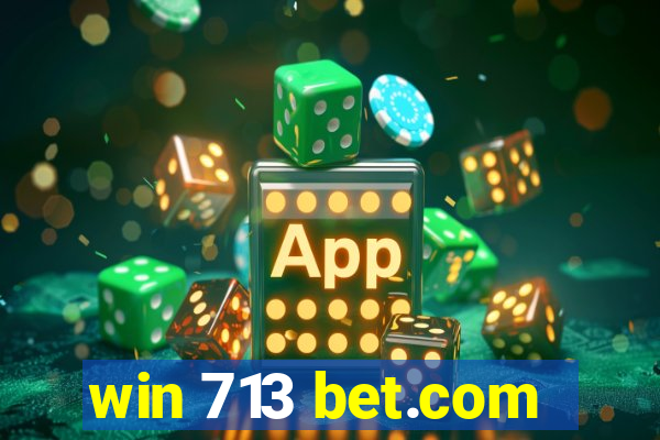 win 713 bet.com