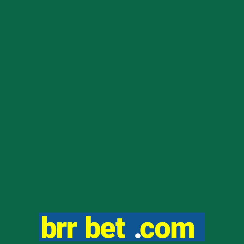 brr bet .com