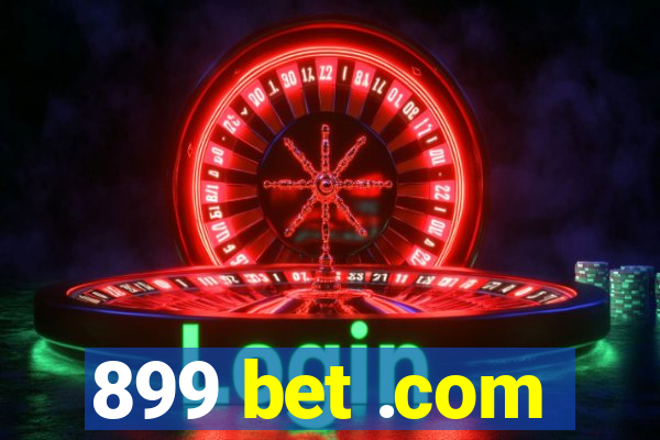 899 bet .com