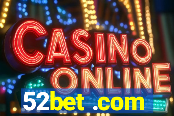 52bet .com