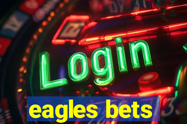 eagles bets