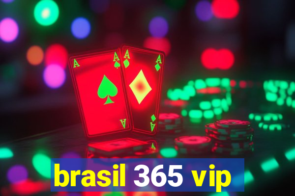 brasil 365 vip