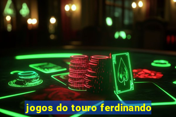 jogos do touro ferdinando