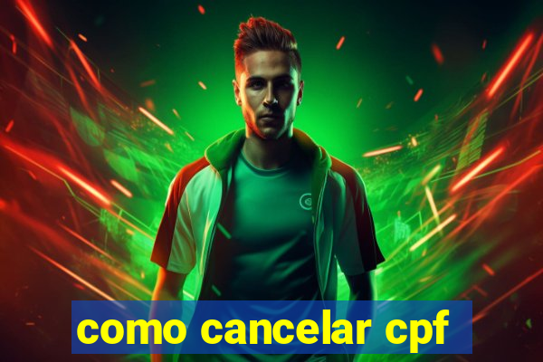 como cancelar cpf