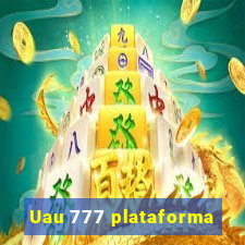 Uau 777 plataforma