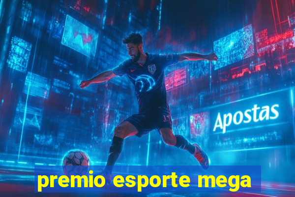 premio esporte mega