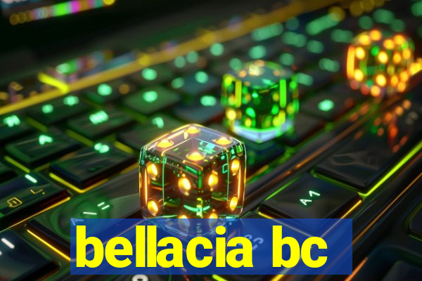 bellacia bc